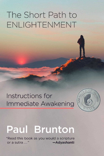 The Short Path to Enlightenment: Instructions for Immediate Awakening book cover by Paul Brunton