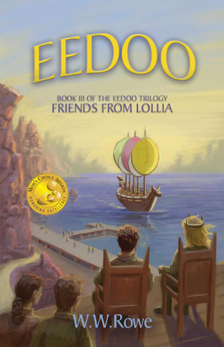 Eedoo Book III: Friends from Lollia (The Eedoo Trilogy) book cover by W. W. Rowe