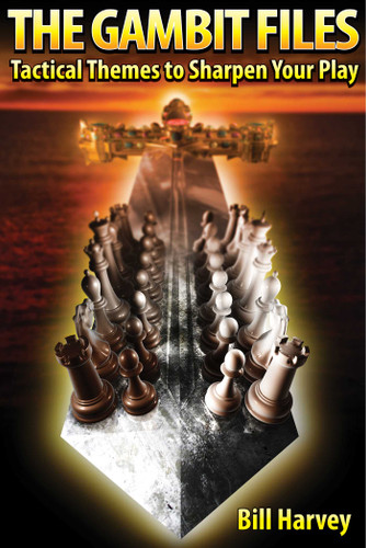 The Gambit Files: Tactical Themes to Sharpen Your Play book cover by Bill Harvey