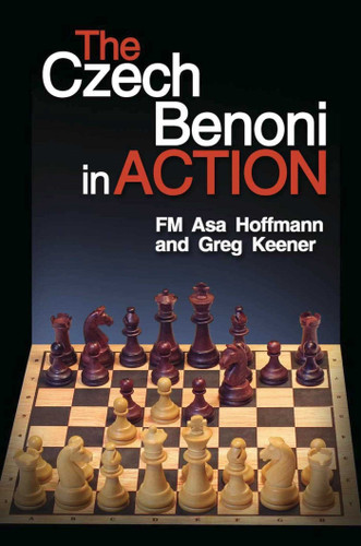 The Czech Benoni in Action book cover by Asa Hoffmann, Greg Keener