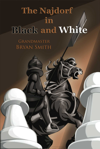 The Najdorf in Black and White book cover by Bryan Smith