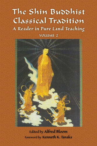 The Shin Buddhist Classical Tradition: A Reader in Pure Land Teaching book cover by 