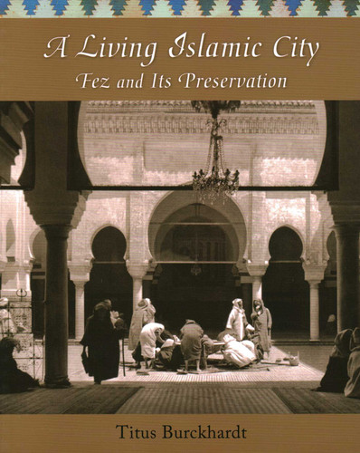 A Living Islamic City: Fez and Its Preservation book cover by Titus Burckhardt