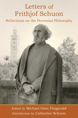 Letters of Frithjof Schuon: Reflections on the Perennial Philosophy book cover by Frithjof Schuon