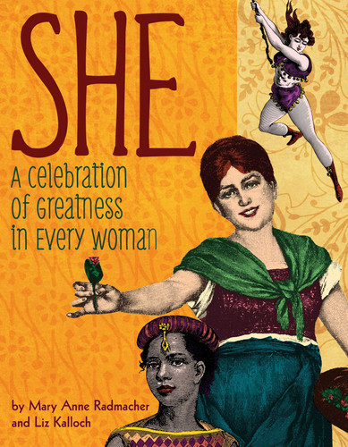 She: A Celebration of Greatness in Every Woman book cover by Mary Anne Radmacher, Liz Kalloch