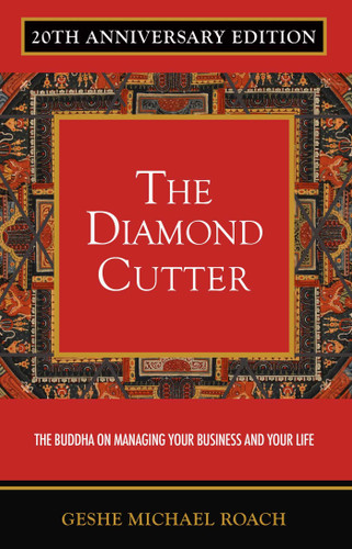 Diamond Cutter 20th Anniversary Edition: The Buddha on Managing Your Business & Your Life book cover by Geshe Michael Roach