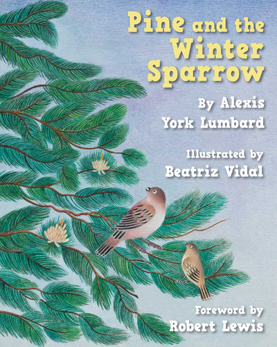 Pine and the Winter Sparrow book cover by Alexis York Lumbard