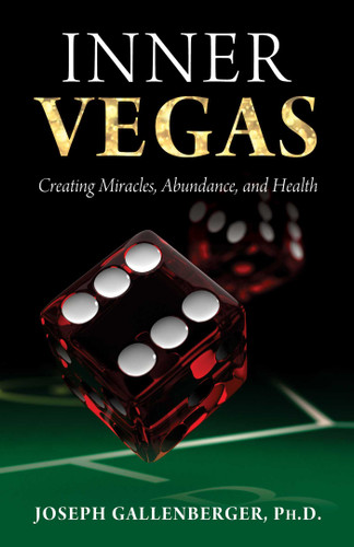 Inner Vegas: Creating Miracles, Abundance, and Health book cover by Joseph Gallenberger