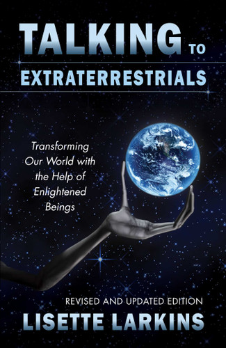 Talking to Extraterrestrials: Transforming Our World with the Help of Enlightened Beings book cover by Lisette Larkins