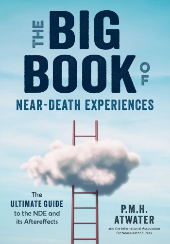 The Big Book of Near-Death Experiences: The Ultimate Guide to the NDE and Its Aftereffects book cover by p.m.h. atwater