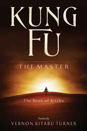 Kung Fu - The Master: The Book of Kitabu book cover by Vernon Kitabu Turner