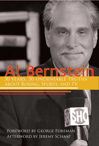 Al Bernstein: 30 Years, 30 Undeniable Truths About Boxing, Sports, and TV book cover by Al Bernstein