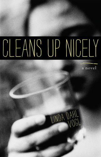Cleans Up Nicely: A Novel book cover by Linda Dahl Vogl
