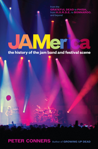 JAMerica: The History of the Jam Band and Festival Scene book cover by Peter Conners