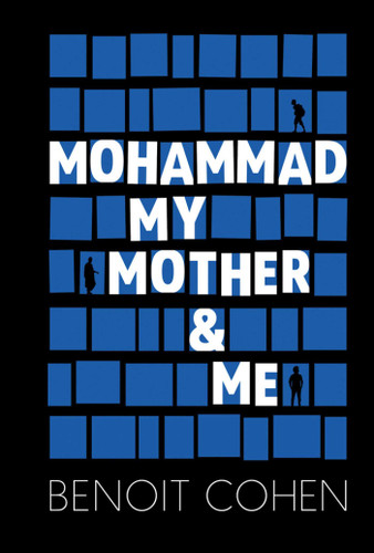 Mohammad, My Mother & Me book cover by Benoit Cohen