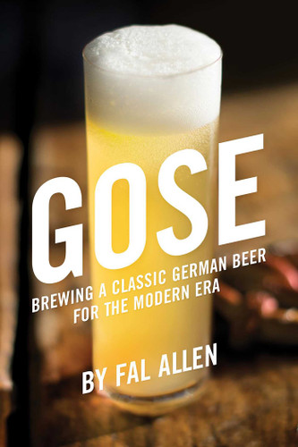 Gose: Brewing a Classic German Beer for the Modern Era book cover by Fal Allen