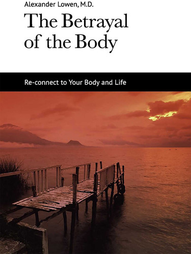 The Betrayal of the Body book cover by Alexander Lowen