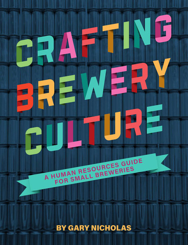 Crafting Brewery Culture: A Human Resources Guide for Small Breweries book cover by Gary Nicholas