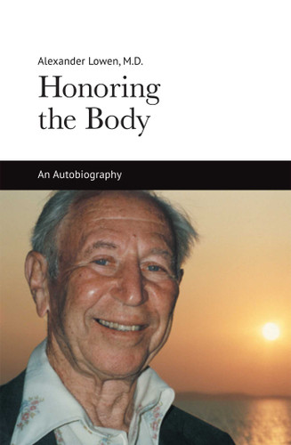 Honoring the Body: An Autobiography book cover by Alexander Lowen