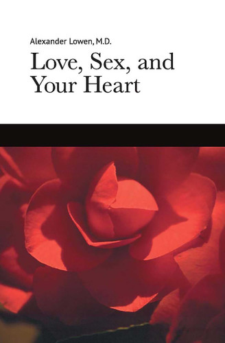 Love, Sex, and Your Heart book cover by Alexander Lowen