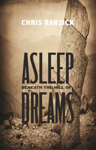 Asleep Beneath the Hill of Dreams book cover by Chris Ransick