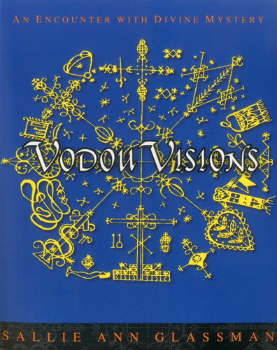 Vodou Visions: An Encounter with Divine Mystery book cover by Sallie Ann Glassman