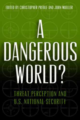 A Dangerous World?: Threat Perception and U.S. National Security book cover by 
