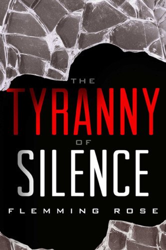 The Tyranny of Silence book cover by Flemming Rose