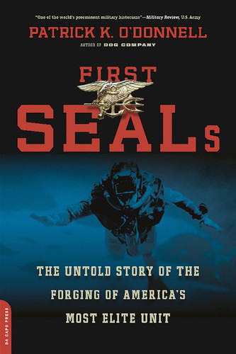 First SEALs: The Untold Story of the Forging of America's Most Elite Unit book cover by Patrick K. O'Donnell