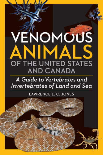 Venomous Animals US and Canada: A Guide to Vertebrates and Invertebrates of Land and Sea book cover by Lawerence Jones