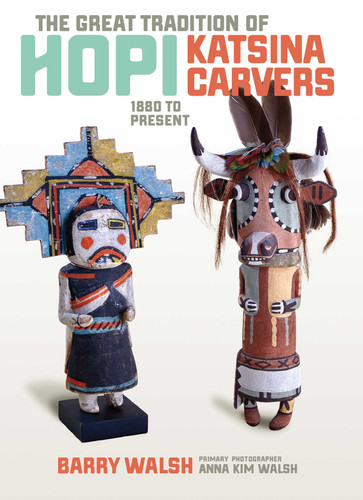 Great Tradition Hopi Katsina: 1880 to Present book cover by Barry Walsh