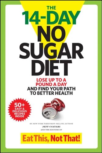 The 14-Day No Sugar Diet: Lose Up to a Pound a Day and Find Your Path to Better Health book cover by Jeff Csatari