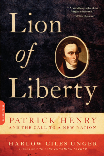Lion of Liberty: Patrick Henry and the Call to a New Nation book cover by Harlow Giles Unger