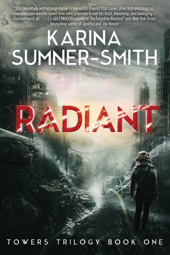 Radiant: Towers Trilogy Book One (Towers Trilogy) book cover by Karina Sumner-Smith