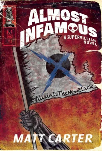 Almost Infamous: A Supervillain Novel book cover by Matt Carter