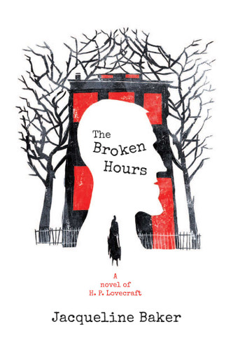 The Broken Hours: A Novel of H. P. Lovecraft book cover by Jacqueline Baker