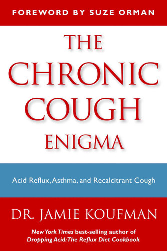 The Chronic Cough Enigma: How to recognize neurogenic and reflux related cough book cover by Jamie A. Koufman