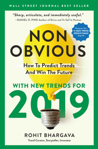 Non-Obvious 2019: How To Predict Trends And Win The Future (Non-Obvious Trends) book cover by Rohit Bhargava