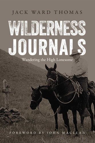 Wilderness Journals: Wandering the High Lonesome book cover by Jack Ward Thomas