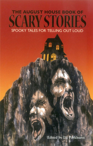 The August House Book of Scary Stories: Spooky Tales for Telling Out Loud book cover by 