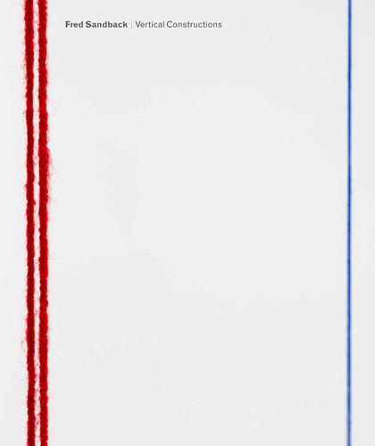 Fred Sandback: Vertical Constructions book cover by Fred Sandback