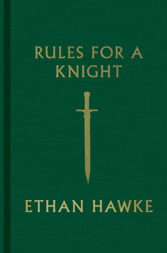 Rules for a Knight book cover by Ethan Hawke