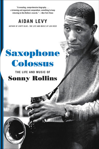 Saxophone Colossus: The Life and Music of Sonny Rollins book cover by Aidan Levy