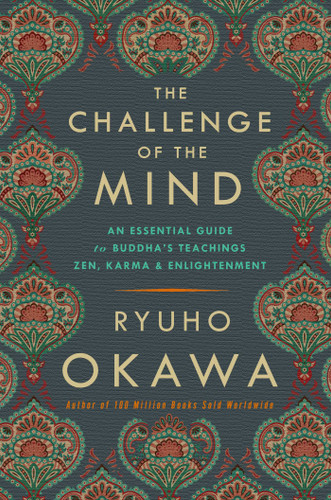 The Challenge of The Mind: An Essential Guide to Buddha's Teachings: Zen, Karma, and Enlightenment book cover by Ryuho Okawa