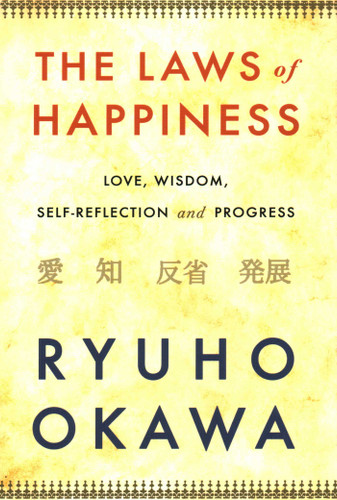 Laws of Happiness: Love, Wisdom, Self-Reflection and Progress book cover by Ryuho Okawa