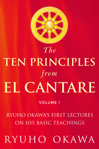 The Ten Principles from El Cantare: Ryuho Okawa's First Lectures on His Basic Tieachings book cover by Ryuho Okawa