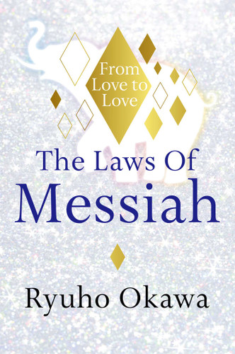 The Laws Of Messiah: From Love to Love book cover by Ryuho Okawa