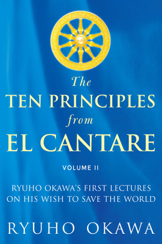 The Ten Principles from El Cantare: Ryuho Okawa's First Lectures on His Wish to Save the World/Humankind book cover by Ryuho Okawa