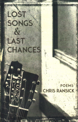 Lost Songs & Last Chances book cover by Chris Ransick