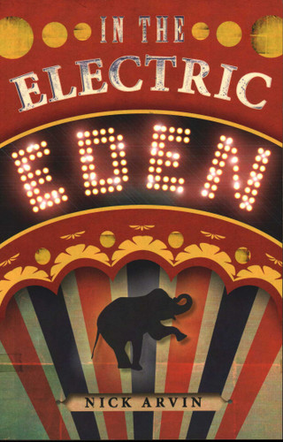 In the Electric Eden book cover by Nick Arvin